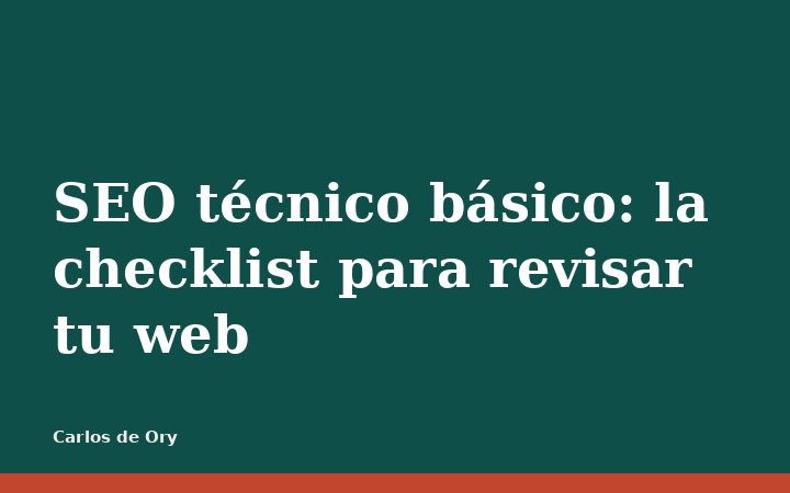 SEO técnico básico: la checklist para revisar tu web