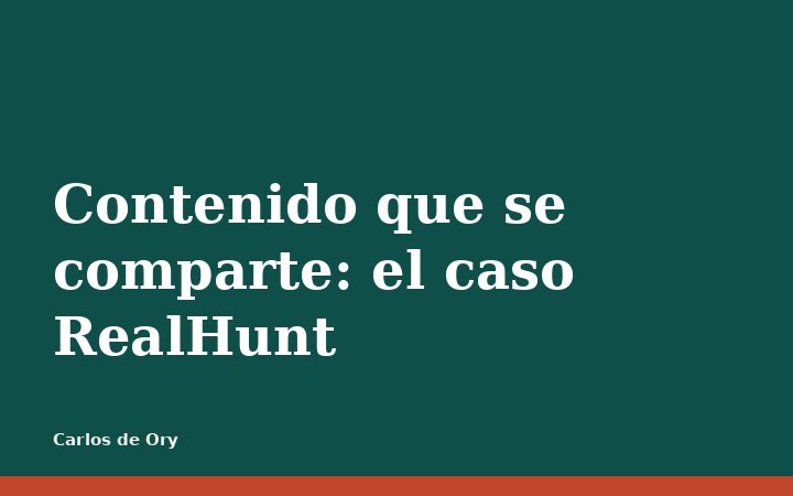 Contenido que se comparte: el caso RealHunt