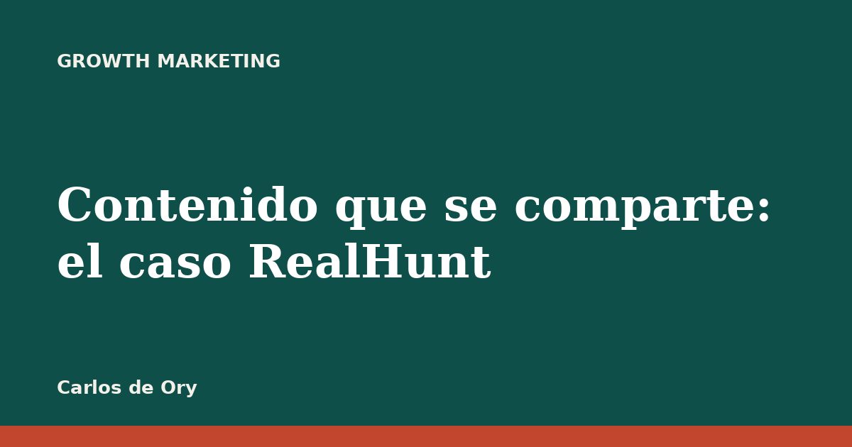 Contenido que se comparte: el caso RealHunt